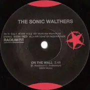 7inch Vinyl Single - The Sonic Walthers - On The Wall / Time