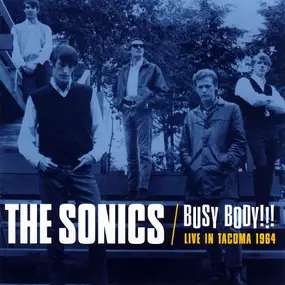 The Sonics - Busy Body!!! Live In Tacoma 1964
