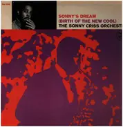 The Sonny Criss Orchestra - Sonny's Dream (Birth of the New Cool)