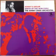 The Sonny Criss Orchestra - Sonny's Dream (Birth of the New Cool)