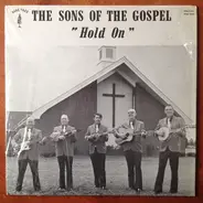 The Sons Of The Gospel - Hold On