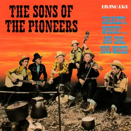 The Sons Of The Pioneers - Cigareets, Whusky … And Cool, Cool Water