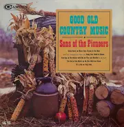 The Sons Of The Pioneers - Good Old Country Music