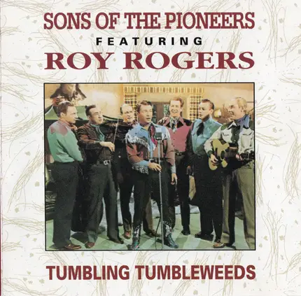 The Sons Of The Pioneers Featuring Roy Rogers - TUMBLING TUMBLEWEEDS