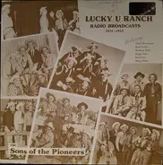 The Sons Of The Pioneers - Lucky U Ranch Radio Broadcasts 1951-1953