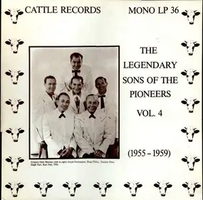 The Sons of the Pioneers - The Legendary Sons Of The Pioneers Vol. 4 (1955-1959)