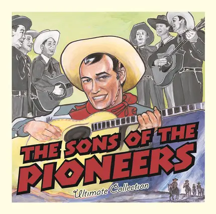 The Sons Of The Pioneers - Ultimate Collection