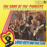 The Sons of the Pioneers - Edition 5 1949 50 Land beyond the sun