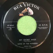The Sons Of The Pioneers - My Secret Wish / Mighty Rock