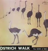 The Sons Of Bix - Ostrich Walk