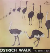 The Sons Of Bix - Ostrich Walk