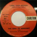 7inch Vinyl Single - The Sons Of Burgundy - Long Lean Delilah / Rolling Home