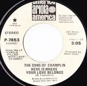 The Sons of Champlin - Here Is Where Your Love Belongs