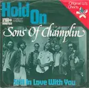 7inch Vinyl Single - The Sons Of Champlin - Hold On