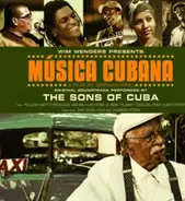 The Sons Of Cuba - Wim Wenders Presents Música Cubana