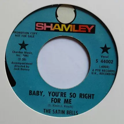 The Satin Bells - Baby You're So Right For Me