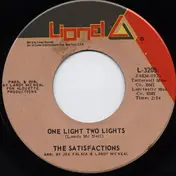 The Satisfactions - One Light Two Lights / Turn Back The Tears