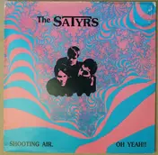 The Satyrs - Shooting Air / Oh Yeah!!