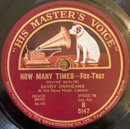 The Savoy Orpheans - How Many Times / Baby Face
