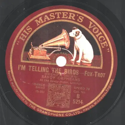 The Savoy Orpheans - It Made You Happy When You Made Me Cry / I'm Telling The Birds