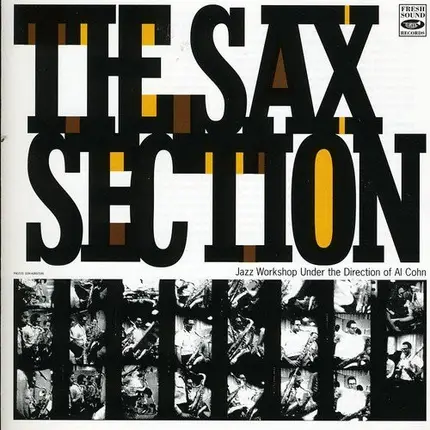 The Sax Section - Jazz Workshop Under The Direction Of Al Cohn