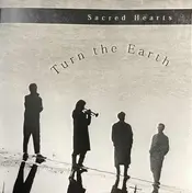 The Sacred Hearts - Turn The Earth