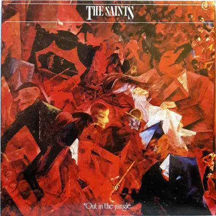 The Saints - Out In The Jungle...