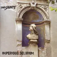The Saints - Imperious Delirium
