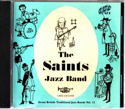The Saints Jazz Band - Great British Traditional Jazz Bands Vol. 12