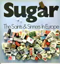 LP - The Saints & Sinners - Sugar / The Saints & Sinners In Europe - Gatefold