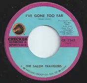 The Salem Travelers - I've Gone Too Far