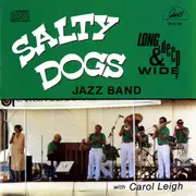 CD - The Salty Dogs With Carol Leigh - Long, Deep And Wide