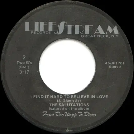 The Salutations - From Doo Wopp To Disco / I Find It Hard To Believe In Love