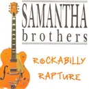 7inch Vinyl Single - The Samantha Brothers - Rockabilly Rapture