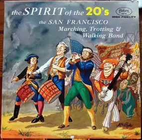 The San Francisco Marching, Trotting & Walking Ba - The Spirit Of The 20's