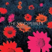The Sand Pebbles - A Thousand Wild Flowers