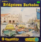 The Sandpebbles Of Barbados - A Visit To Bridgetown Barbados