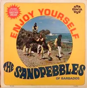 The Sandpebbles Of Barbados - Enjoy Yourself