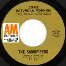 7inch Vinyl Single - The Sandpipers - Come Saturday Morning / To Put Up With You - Pitman Pressing