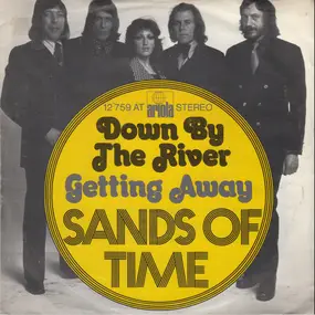 The Sands Of Time - Down By The River / Getting Away