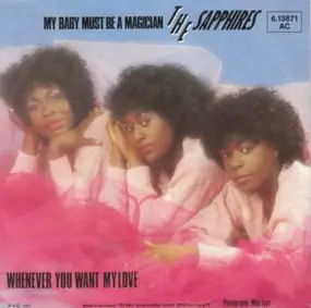 The Sapphires - My Baby Must Be A Magician / Whenever You Want My Love