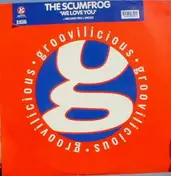 The Scumfrog - We Love You