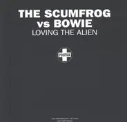 The Scumfrog Vs David Bowie - Loving The Alien