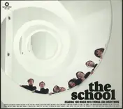 The School - Reading Too Much into Things Like Everything