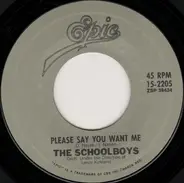 The Schoolboys - Please Say You Want Me / Carol