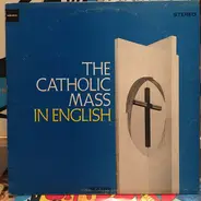 The Scholastics - The Catholic Mass In English