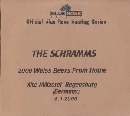 The Schramms - 2000 Weiss Beers From Home "Alte Mälzerei" Regensburg (Germany) 6.4.2000