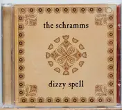 Schramms - Dizzy Spell