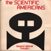 7inch Vinyl Single - The Scientific Americans - Beyond Rational Thought - Insert