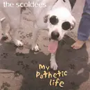 CD - The Scoldees - My Pathetic Life